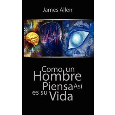Imagen de Como un Hombre Piensa Asi es Su Vida / As a Man Thinketh