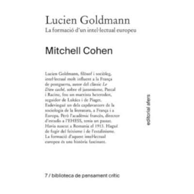 Imagen de LUCIEN GOLDMANN. LA FORMACIÓ D&#039;UN INTEL·LECTUAL EUROPEU.: 7 (Biblioteca de pensament crític)