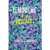 Imagen de el feminisme o la mort: Com moviment feminista pot salvar planeta (GENERAL)