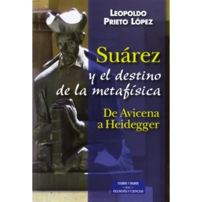 Imagen de Suárez Y el destino de la metafísica (ESTUDIOS ENSAYOS)