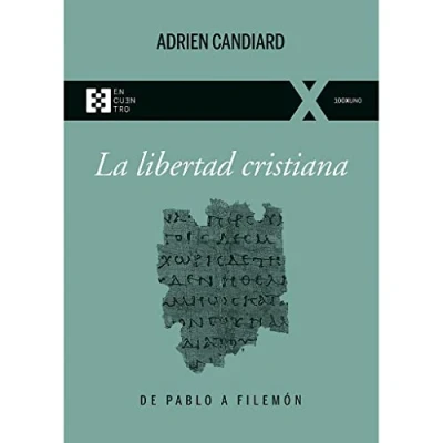 Imagen de La libertad cristiana: De Pablo a Filemón: 94 (100XUNO)