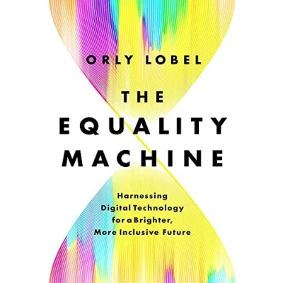 Imagen de The Equality Machine: Harnessing Digital Technology For A Brighter Mor