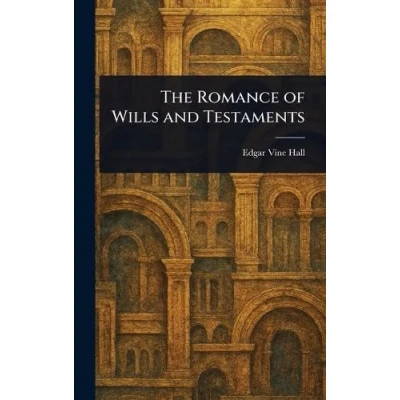 Imagen de The Romance Of Wills And Testaments (ebook)