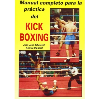Imagen de Manual completo para la práctica del Kick boxing (Libros técnicos de deporte Alas)