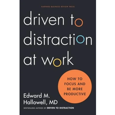 Imagen de Driven To Distraction At Work: How Focus And Be More Productive