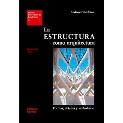 Imagen de La estructura como arquitectura: Formas, detalles y simbolismo: 11 (Estudios Universitarios de Arquitectura (EUA))