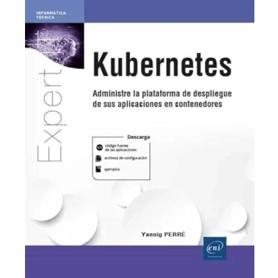 Imagen de Kubernetes: Administre la plataforma de despliegue sus (Expert It)