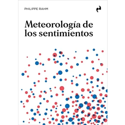 Imagen de METEOROLOGÍA DE LOS SENTIMIENTOS (ARQUITECTURA)