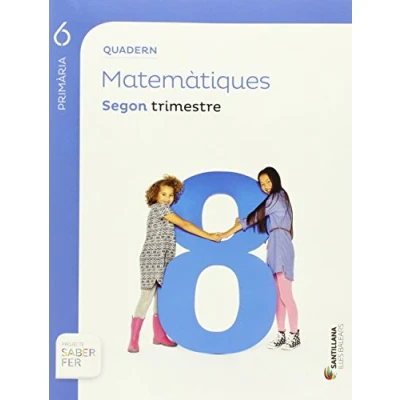 Imagen de QUADERN MATEMATIQUES 6 PRIMARIA 2 TRIM SABER FER 9788468091891 (SABER HACER)