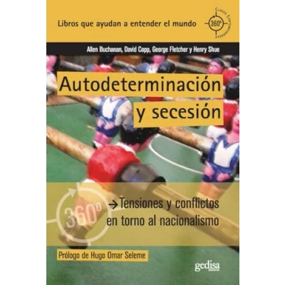 Imagen de Autodeterminacion Y Secesion: Tensiones Conflictos En Torno Al Nacio