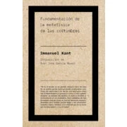 Imagen de Fundamentación de la metafísica las costumbres (CLASICOS DEL PENSAMIENTO)