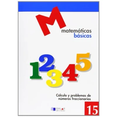 Imagen de MATEMATICAS BASICAS 15 Cálculo y problemas de números fraccionarios