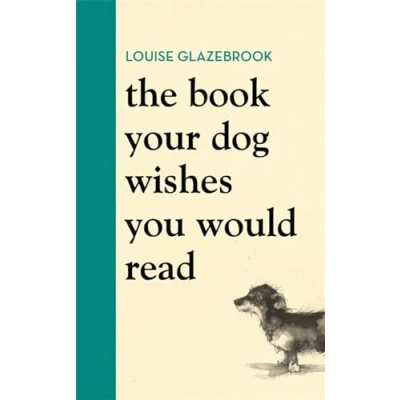 Imagen de The Book Your Dog Wishes You Would Read