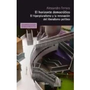 Imagen de El Horizonte Democratico: Hiperpluralismo Y La Renovacion Del Liber