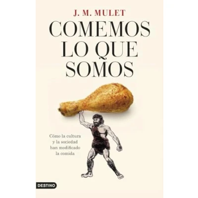 Imagen de Comemos lo que somos: Cómo la cultura y sociedad han modificado comida (Imago Mundi)