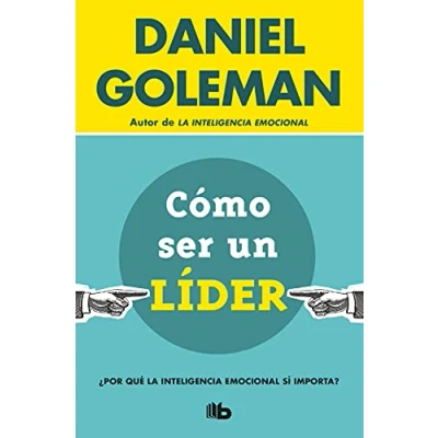 Imagen de Cómo ser un líder: ¿Por qué la inteligencia emocional sí importa? (No ficción)