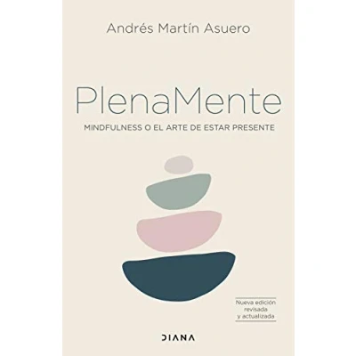 Imagen de Plena mente: Mindfulness o el arte de estar presente (Autoconocimiento)