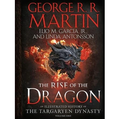 Imagen de the Rise of Dragon: An Illustrated History Targaryen Dynasty, Volume One: 1 (The Dynasty: House Dragon)