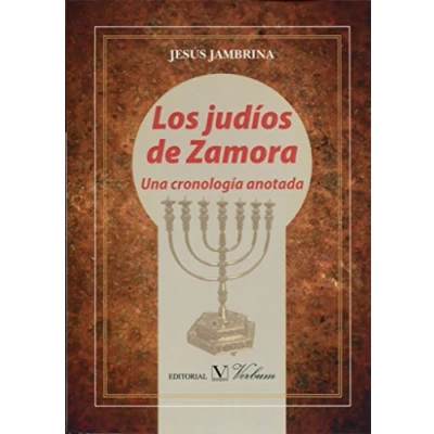 Imagen de Los judíos de Zamora: Una cronología anotada: 1 (Ensayo)