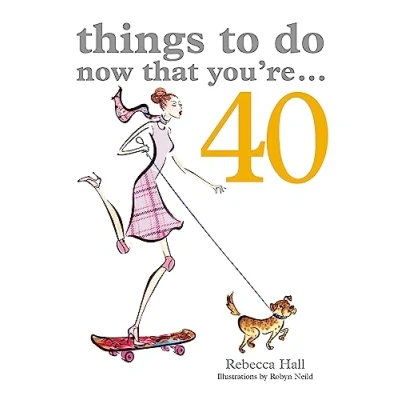 Imagen de Things To Do Now That Youre 40 (ebook)