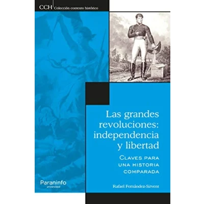 Imagen de Las grandes revoluciones: independencia y libertad.: Claves para una historia comparada