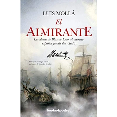 Imagen de el almirante: La odisea de Blas Lezo, marino español nunca derrotado (Narrativa (Bolsillo))