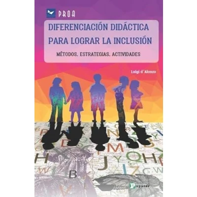 Imagen de Diferenciación didáctica para lograr la inclusión: Métodos, estrategias, actividades: 56 (proa)