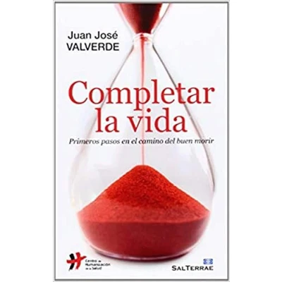Imagen de Completar La Vida: Primeros pasos en el camino del buen morir: 130 (Proyecto)