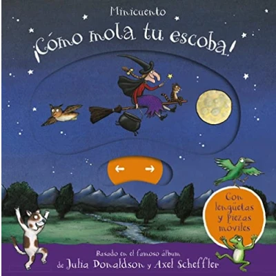Imagen de ¡Cómo mola tu escoba! Minicuento (Castellano A PARTIR DE 0 AÑOS MANIPULATIVOS (LIBROS PARA TOCAR Y JUGAR), POP UPS Otros libros)