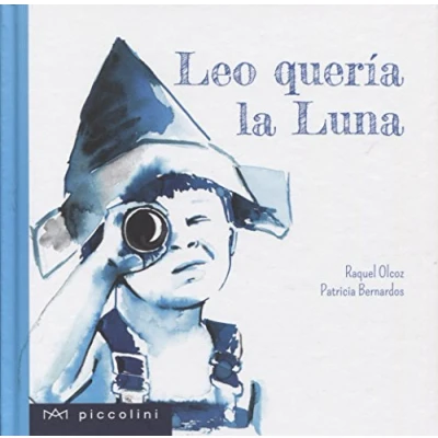 Imagen de Leo quería la Luna: 1 (Piccolini)