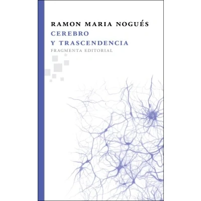 Imagen de Cerebro y trascendencia (Fragmentos)