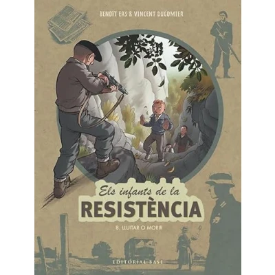 Imagen de Els infants de la Resistència 8. Lluitar o morir