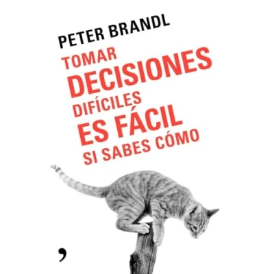 Imagen de Tomar decisiones difíciles es fácil si sabes como (SIN COLECCION)
