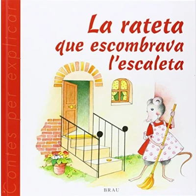 Imagen de La rateta que escombrava l&#039;escaleta: 7 (Contes per explicar)