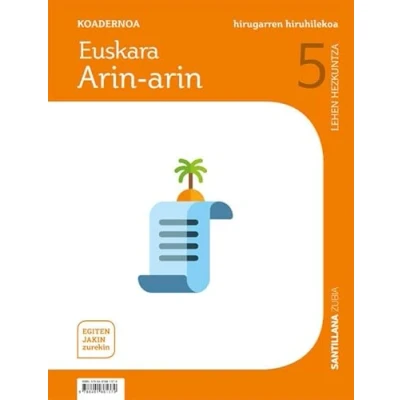 Imagen de KOADERNOA EUSKARA ARIN 5 LEH HIRUGARREN HIRUHILEKOA EGITEN JAKIN ZUREKIN 9788491861379 (DECA)