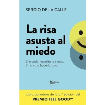 Imagen de La risa asusta al miedo: El mundo necesita reír más. Y no va a hacerlo solo. (ACTUAL)