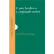 Imagen de El Poder Disciplinario Y La Negociacion Colectiva