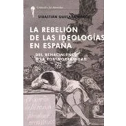 Imagen de LA REBELIÓN DE LAS IDEOLOGÍAS EN ESPAÑA (La Antorcha)