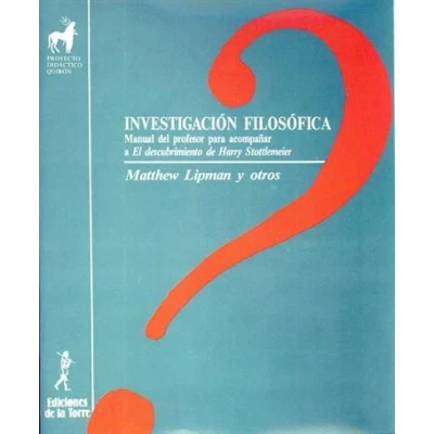 Imagen de Investigacion Filosofica. Manual Del Profesor Para Acompañar Al D Escu