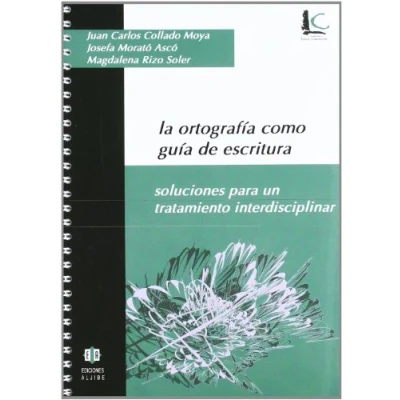 Imagen de Ortografia Como Guia DE Escritura, La: Soluciones para un tratamiento interdisciplinar (CUADERNOS LENGUA Y COMUNICACION)