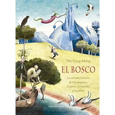 Imagen de el Bosco: la extraña historia de Hieronymus, gorro, mochila y pelota (ILUSTRACIONES)