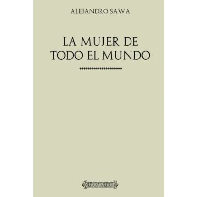 Imagen de Colección Alejandro Sawa. La mujer de todo el mundo