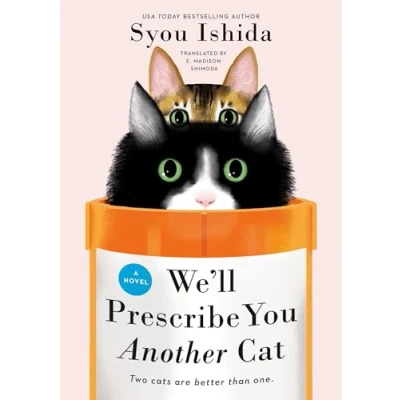 Imagen de We&#039;ll Prescribe You Another Cat: the uplifting new book from bestselling author of a Cat