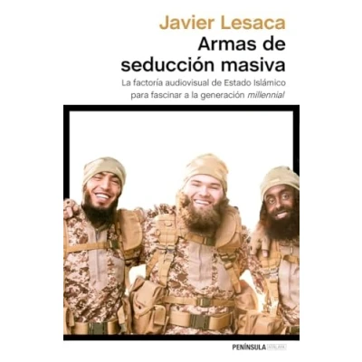 Imagen de Armas de seducción masiva: la factoría audiovisual con que Estado Islámico ha fascinado a generación millennial (ATALAYA)