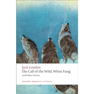 Imagen de The Call of Wild, White Fang, and Other Stories (Oxford World’s Classics)