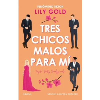 Imagen de Tres chicos malos para mí. Fenómeno internacional en TikTok. guardaespaldas, una diva apuros. Spicy, divertida y brillante.