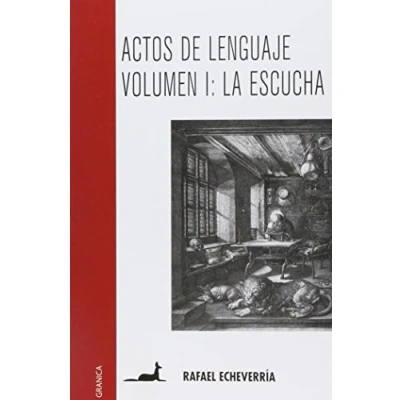 Imagen de Actos de lenguaje: hablar es una necesidad, escuchar un arte: 1 (SIN COLECCION)
