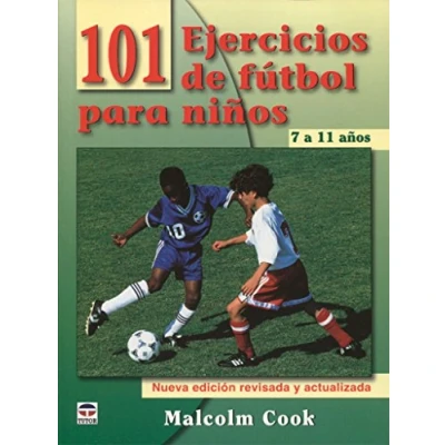 Imagen de 101 ejercicios de fútbol para niños 7 a 11 años (DEPORTES)