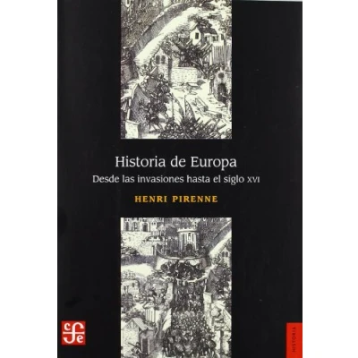 Imagen de Historia De Europa. Desde Las Invasiones Al Siglo XVI (Historia (fce))