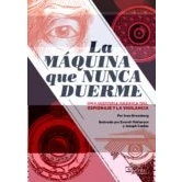 Imagen de La Maquina Que Nunca Duerme: Una Historia Grafica Del Espionaje Y V